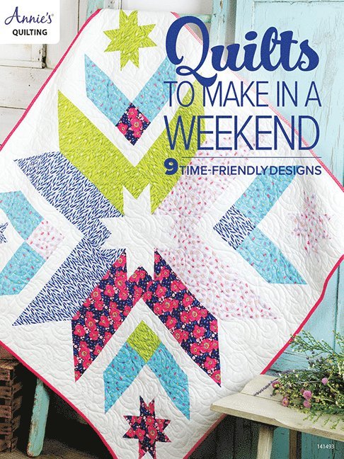 Quilts to Make in a Weekend 1