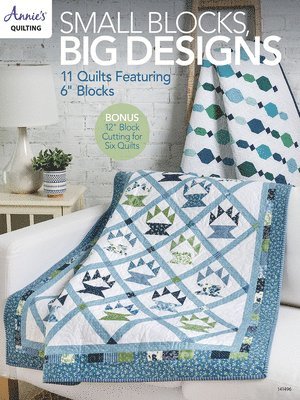 Annie's Quilting - Small Blocks, Big Designs, Häftad