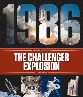 Valerie Bodden - The Challenger Explosion, Inbunden