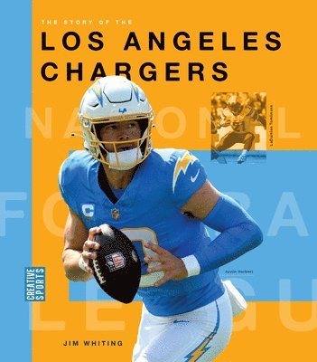 Jim Whiting - The Story of the Los Angeles Chargers, Inbunden