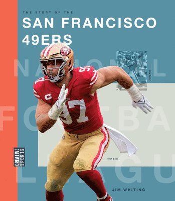 Jim Whiting - The Story of the San Francisco 49ers, Inbunden