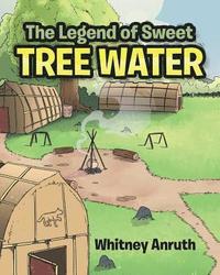 bokomslag The Legend of Sweet Tree Water