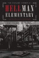 The Bizarre Events at Hellman Elementary 1