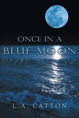 Once in a Blue Moon 1