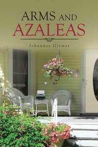 bokomslag Arms and Azaleas