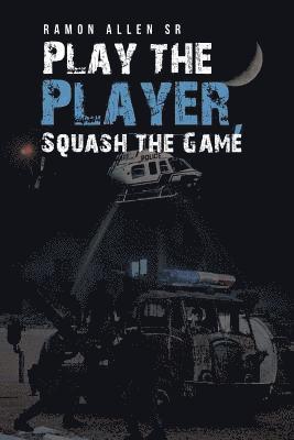 bokomslag Play the Player, Squash the Game