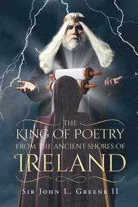bokomslag King of Poetry from the Ancient Shores of Ireland