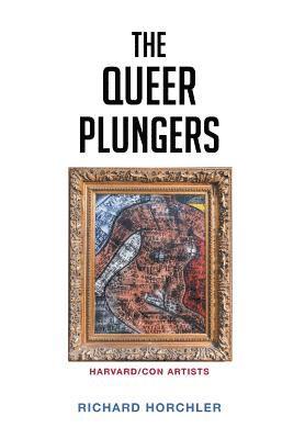 Richard Horchler - Queer Plungers, Inbunden