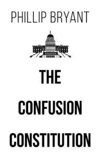 bokomslag The Confusion Constitution