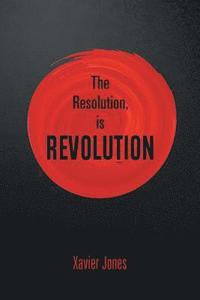bokomslag The resolution, is REVOLUTION