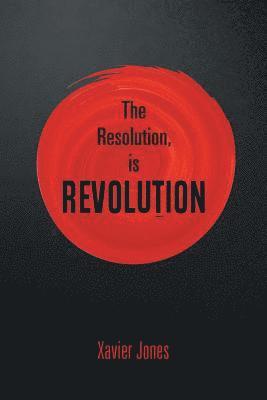 Xavier Jones - resolution, is REVOLUTION, Häftad