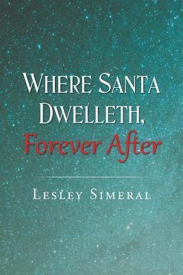 Where Santa Dwelleth, Forever After 1