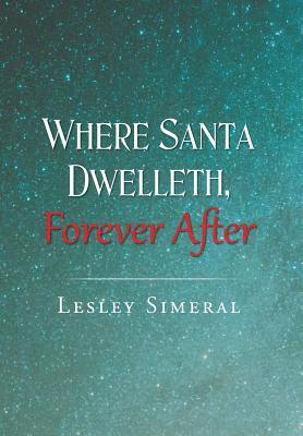 Where Santa Dwelleth, Forever After 1