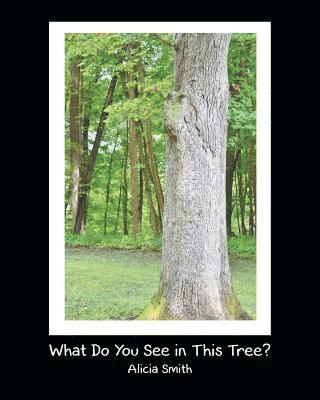 What Do You See in This Tree? 1