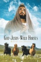 bokomslag God-Jesus-Wild Horses