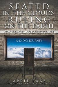 bokomslag Seated In The Clouds, Ruling On The Earth