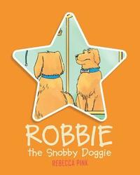 bokomslag Robbie the Snobby Doggie
