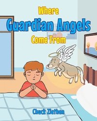 bokomslag Where Guardian Angels Come From