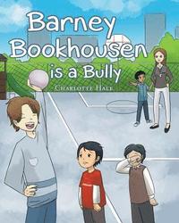 bokomslag Barney Bookhousen is a Bully