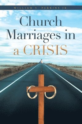 Church Marriages in a Crisis 1
