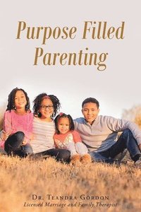 bokomslag Purpose Filled Parenting