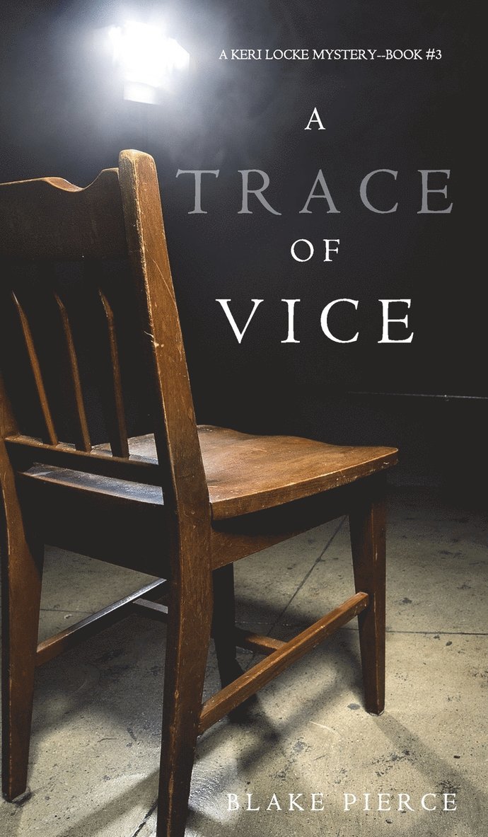 Blake Pierce - A Trace of Vice (a Keri Locke Mystery--Book #3), Inbunden