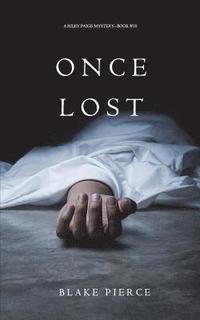 bokomslag Once Lost (A Riley Paige Mystery-Book 10)