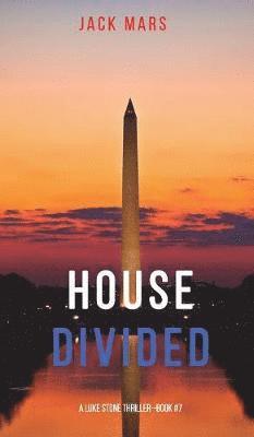 House Divided (A Luke Stone Thriller-Book 7) 1