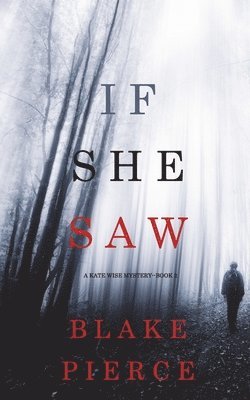 If She Saw (A Kate Wise Mystery-Book 2) 1