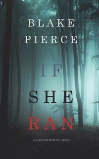 bokomslag If She Ran (A Kate Wise Mystery-Book 3)