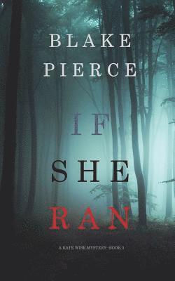 If She Ran (A Kate Wise Mystery-Book 3) 1