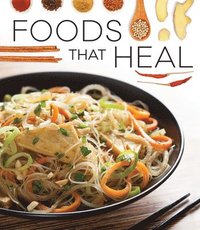 bokomslag Foods That Heal (Nutrient-Dense Foods and Delicious Recipes)