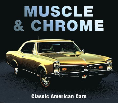 Muscle & Chrome: Classic American Cars 1