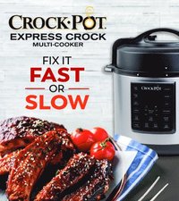 bokomslag Crockpot Express Crock Multi-Cooker: Fix It Fast or Slow