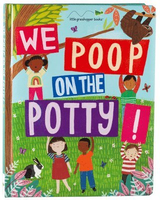 Little Grasshopper Books, Publications International Ltd - We Poop on the Potty!: Funny Potty Training Book for Toddlers Mom's Choice Gold Award Winner Teaches Bathroom Habits with Animals & Humor Large Padded, Kartonnage