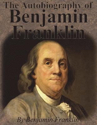 Benjamin Franklin, Benjamin, Franklin - Autobiography of Benjamin Franklin, Häftad