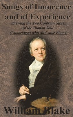 William Blake, William, Blake - Songs of Innocence and of Experience, Inbunden