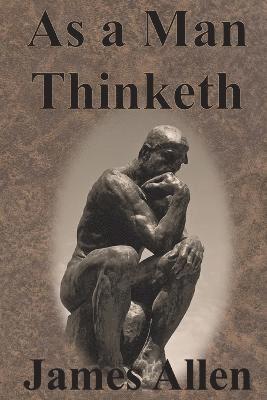 James Allen - As a Man Thinketh, Häftad