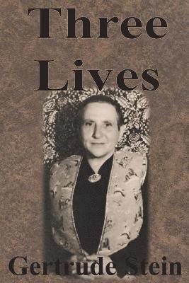 Gertrude Stein, Gertrude, Stein - Three Lives, Häftad
