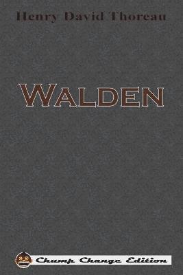 Walden (Chump Change Edition) 1