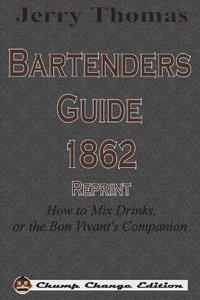 bokomslag Jerry Thomas Bartenders Guide 1862 Reprint