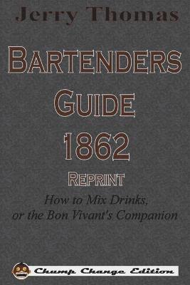 Jerry Thomas Bartenders Guide 1862 Reprint 1