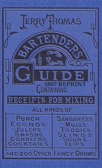 bokomslag Jerry Thomas Bartenders Guide 1887 Reprint