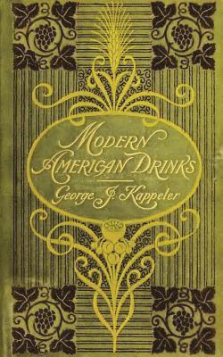 Modern American Drinks 1895 Reprint 1
