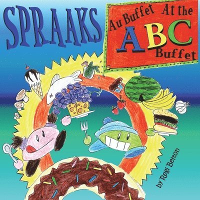 Spraaks At the ABC Buffet - Au buffet ABC 1