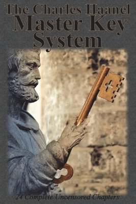 The Charles Haanel Master Key System 1