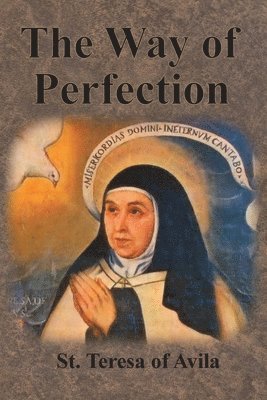 St Teresa of Avila - Way of Perfection, Häftad