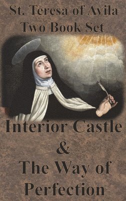 St. Teresa of Avila Two Book Set - Interior Castle and The Way of Perfection 1