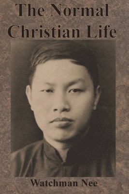Watchman Nee - Normal Christian Life, Häftad