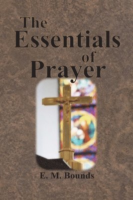 bokomslag The Essentials of Prayer